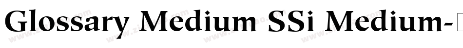 Glossary Medium SSi Medium字体转换